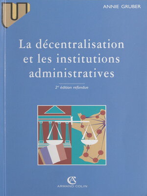 cover image of La décentralisation et les institutions administratives
